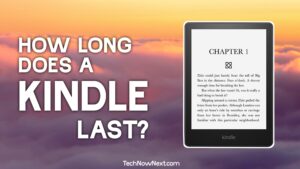 how long does a kindle last
